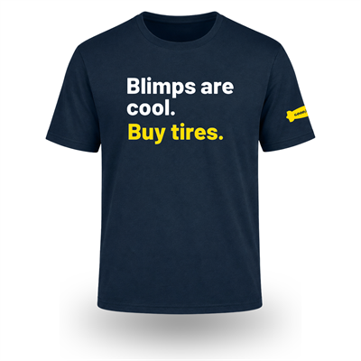 Blimps Are Cool. Buy Tires. T-Shirt